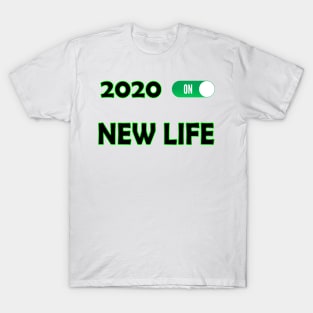 new life 2020 new year collection T-Shirt